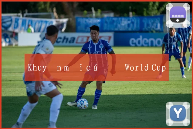 Khuyến mãi cá độ World Cup