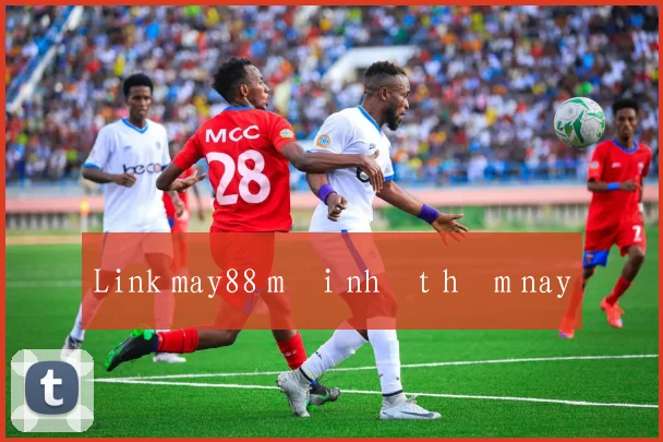 Link may88 mới nhất hôm nay